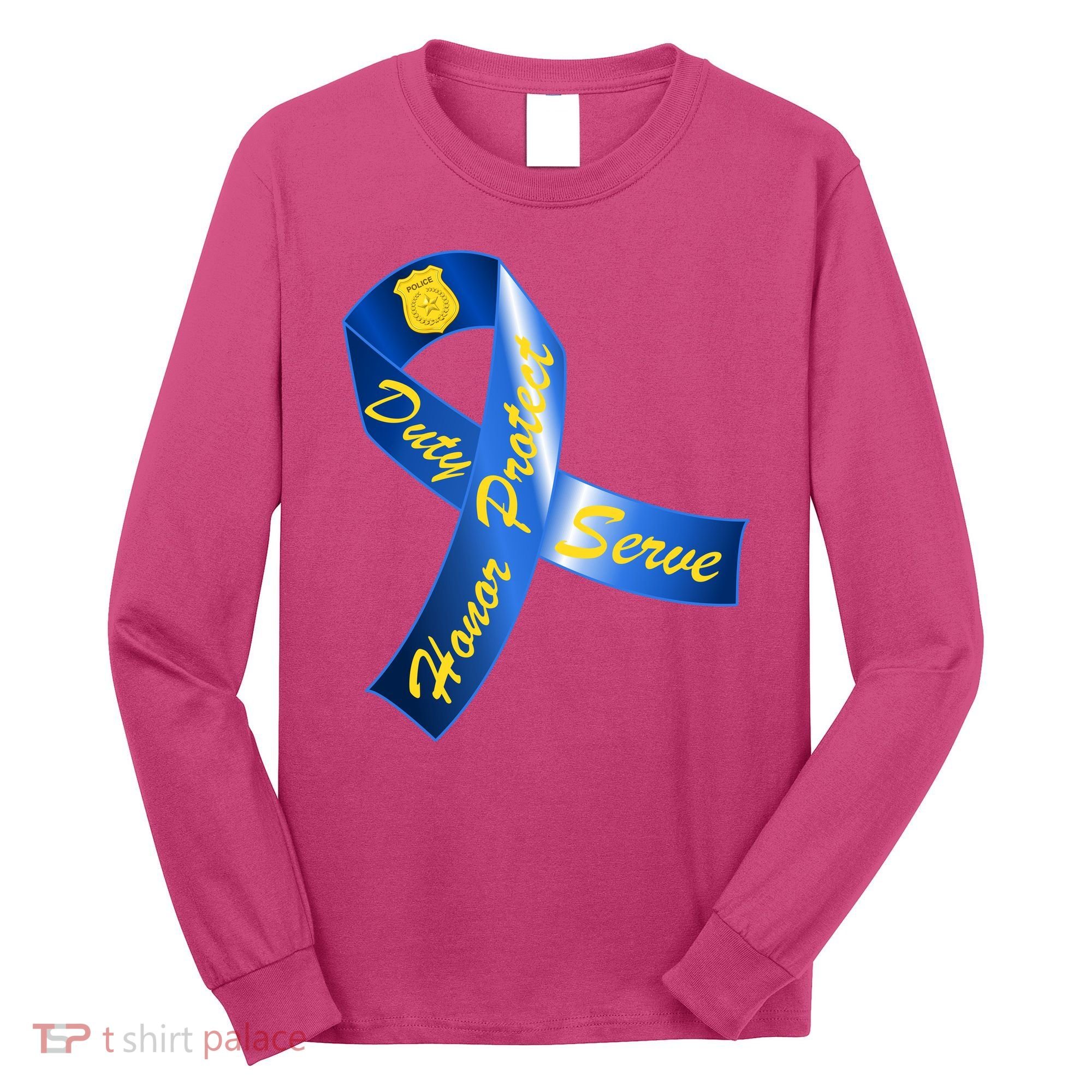 Police Duty Honor Protect Serve Ribbon Long Sleeve Shirt