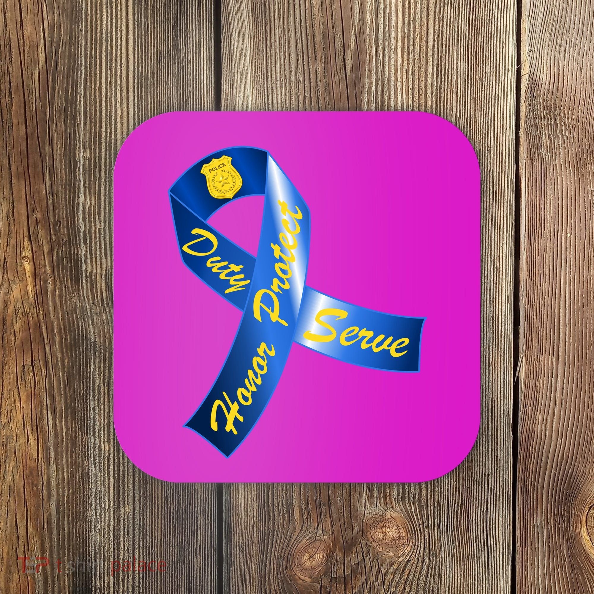 Police Duty Honor Protect Serve Ribbon Coaster
