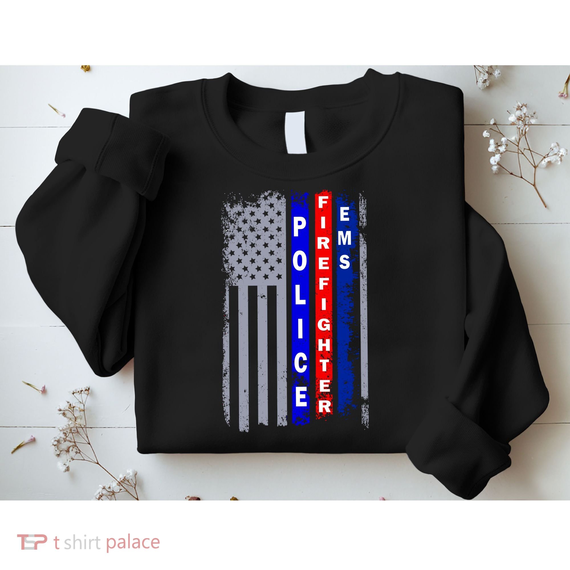 Police Firefighter EMS American Flag Sweatshirt