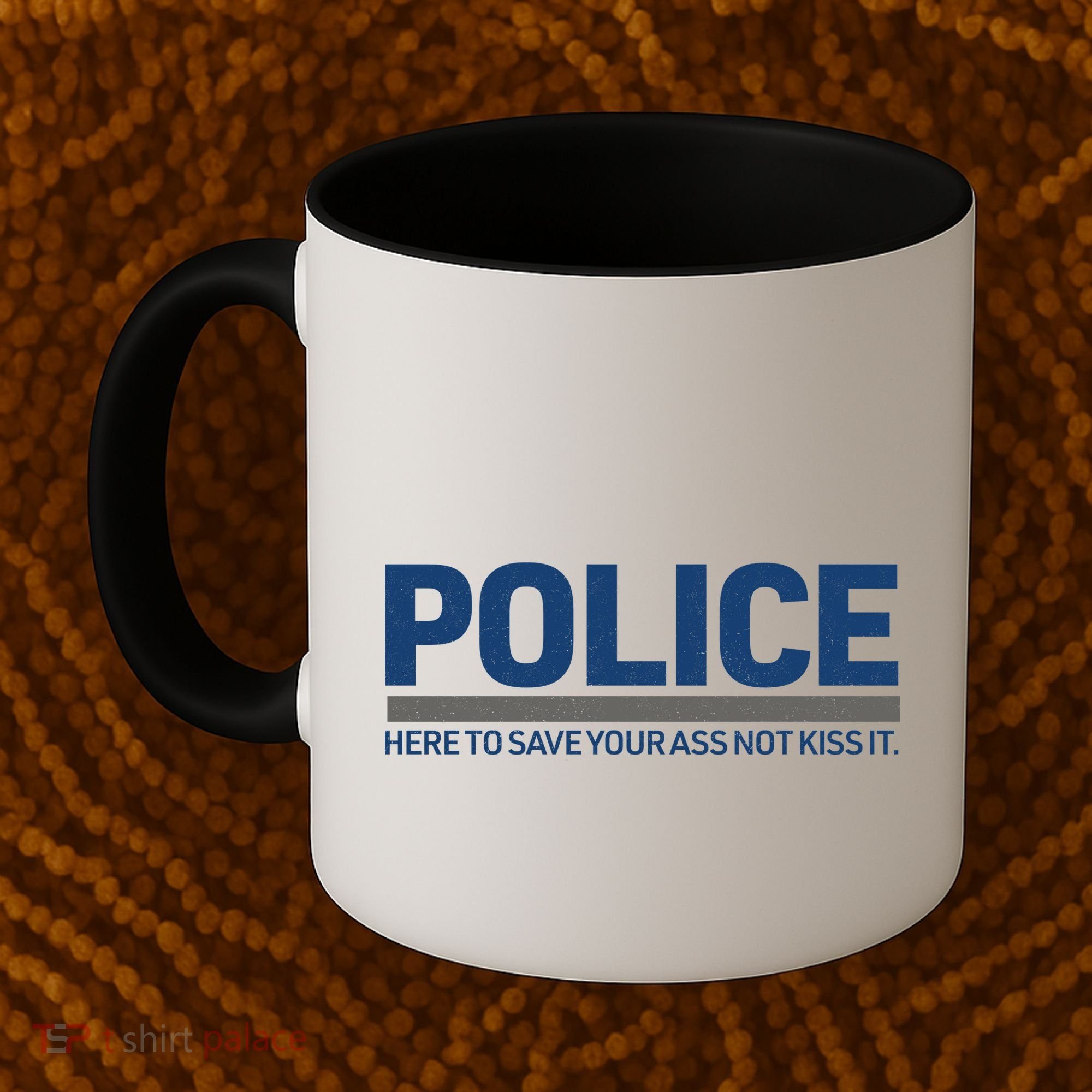 Police Here to Save Lives Coffee Mug