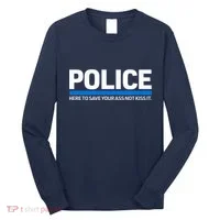 Police Here to Save Lives Long Sleeve Shirt thumb 0