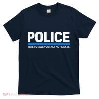 Police Here to Save Lives T-Shirt thumb 0