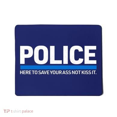 Police Here to Save Lives Mousepad