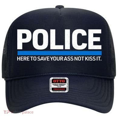 Police Here to Save Lives Hat