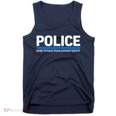 Police Here to Save Lives Tank Top