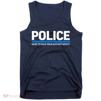 Police Here to Save Lives Tank Top