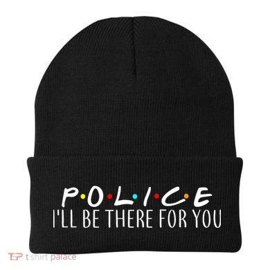 Police I'll Be There For You Beanie