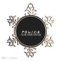 Police I'll Be There For You Ornament thumb 0