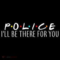 Police I'll Be There For You Ornament thumb 1