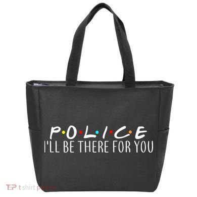 Police I'll Be There For You Tote Bag