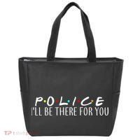 Police I'll Be There For You Tote Bag thumb 0
