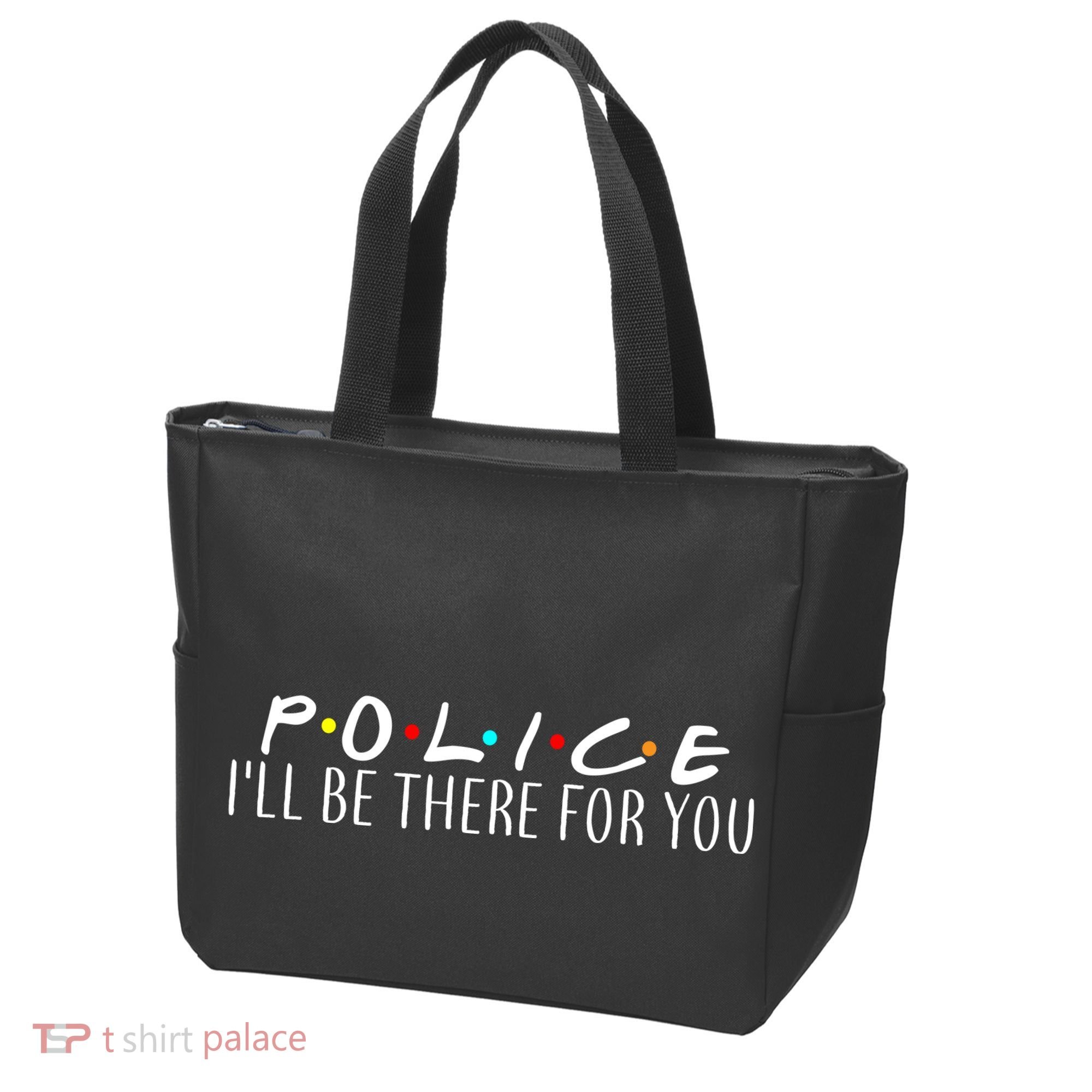 Police I'll Be There For You Tote Bag