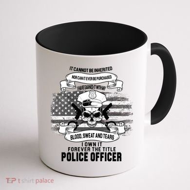 Police Officer Earned It Sweat Blood Tears Coffee Mug back
