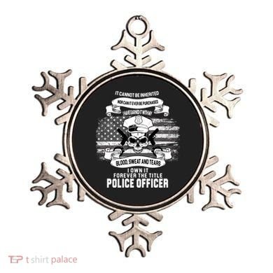 Police Officer Earned It Sweat Blood Tears Ornament