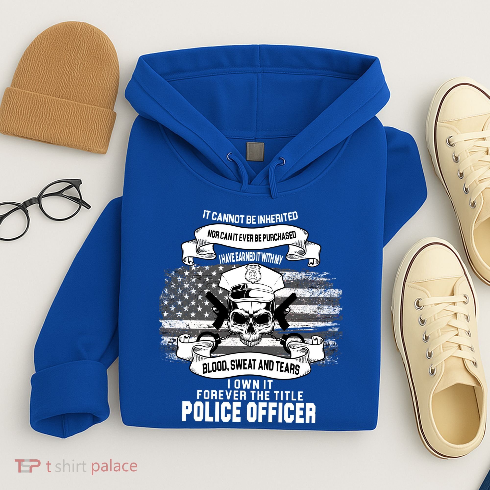 Police Officer Earned It Sweat Blood Tears Hoodie