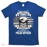 Police Officer Earned It Sweat Blood Tears T-Shirt thumb 0