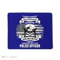 Police Officer Earned It Sweat Blood Tears Mousepad thumb 0