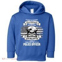 Police Officer Earned It Sweat Blood Tears Toddler Hoodie thumb 0