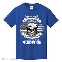Police Officer Earned It Sweat Blood Tears Kids T-Shirt thumb 0