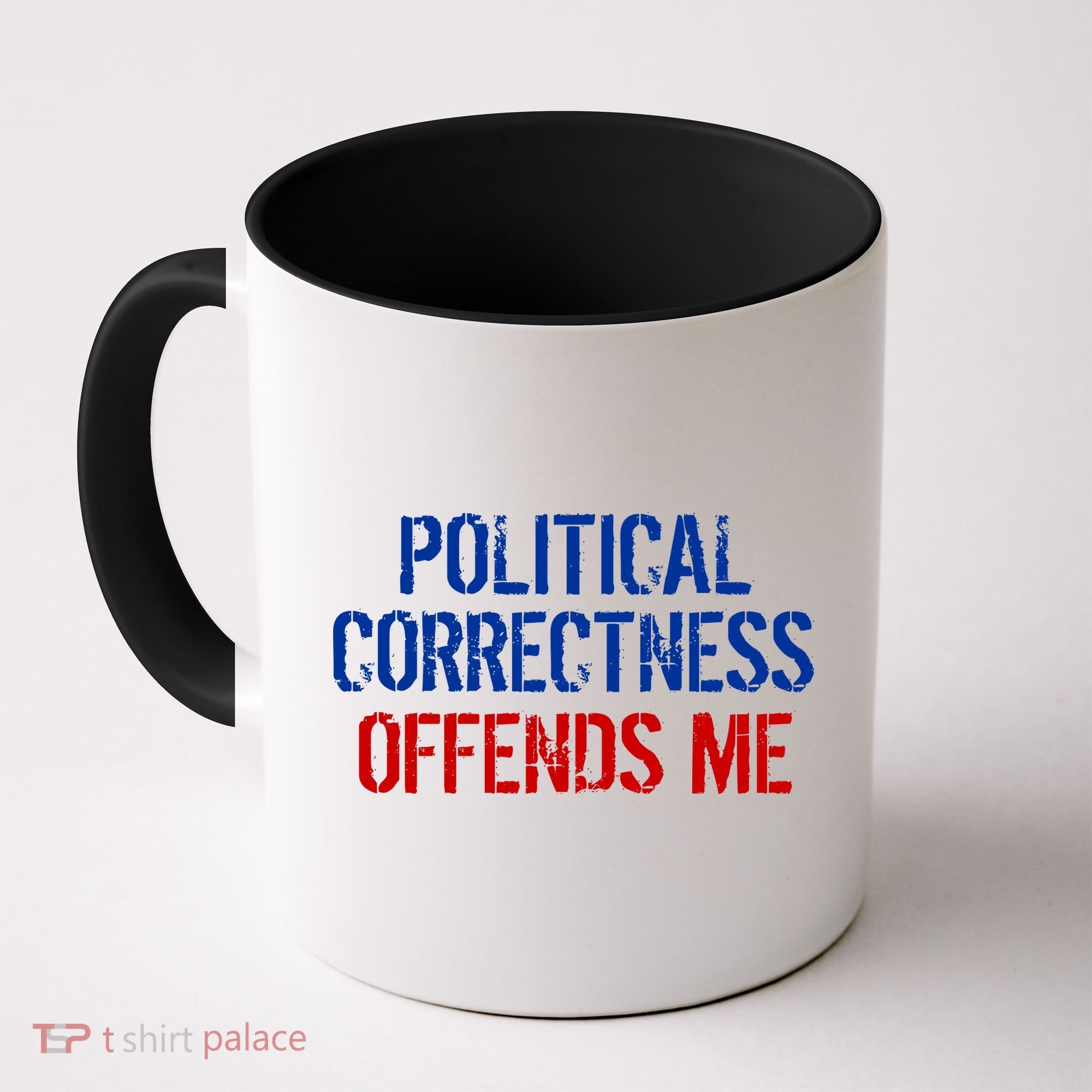 Political Corectness Offends Me Coffee Mug