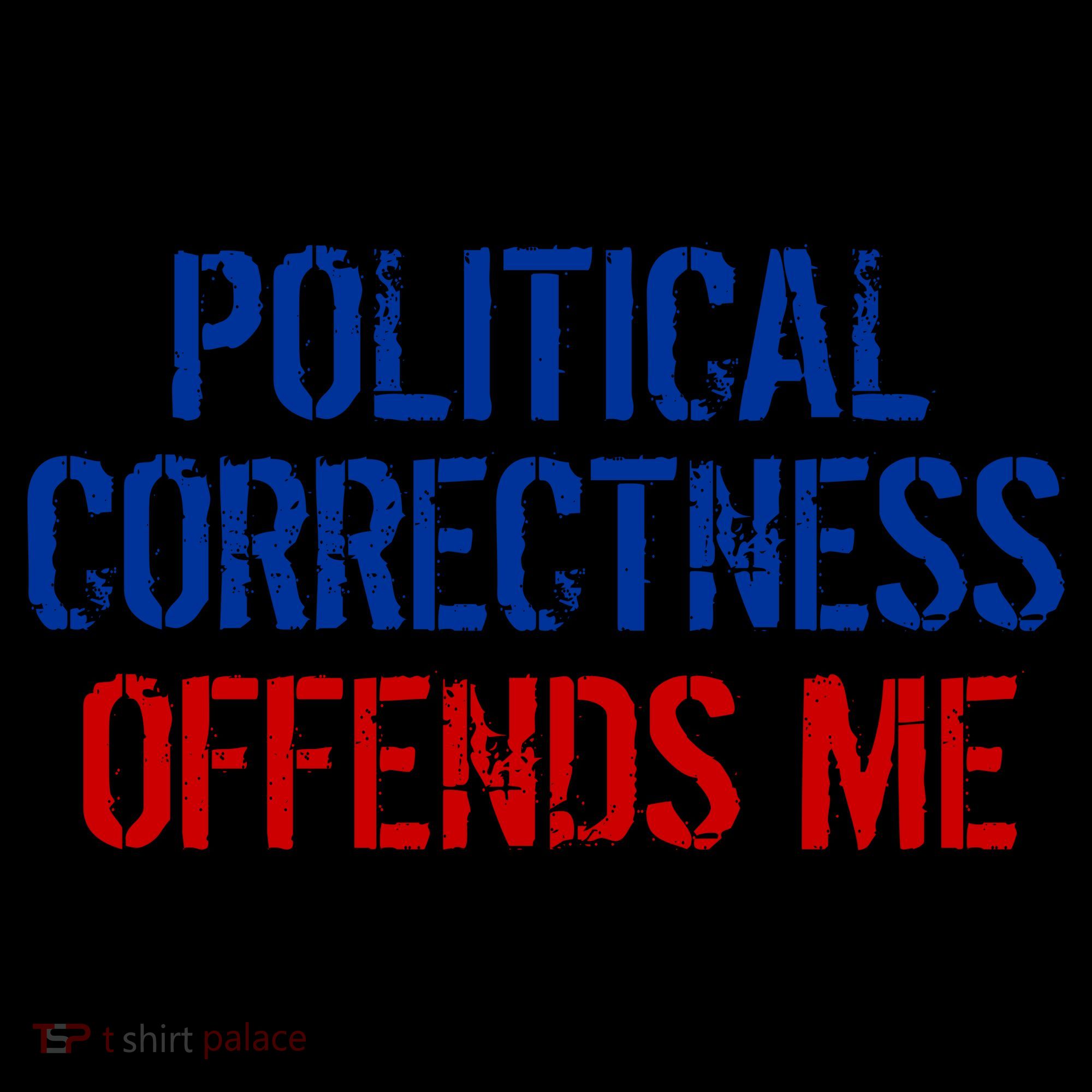 Political Corectness Offends Me Coffee Mug