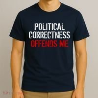Political Corectness Offends Me T-Shirt thumb 3