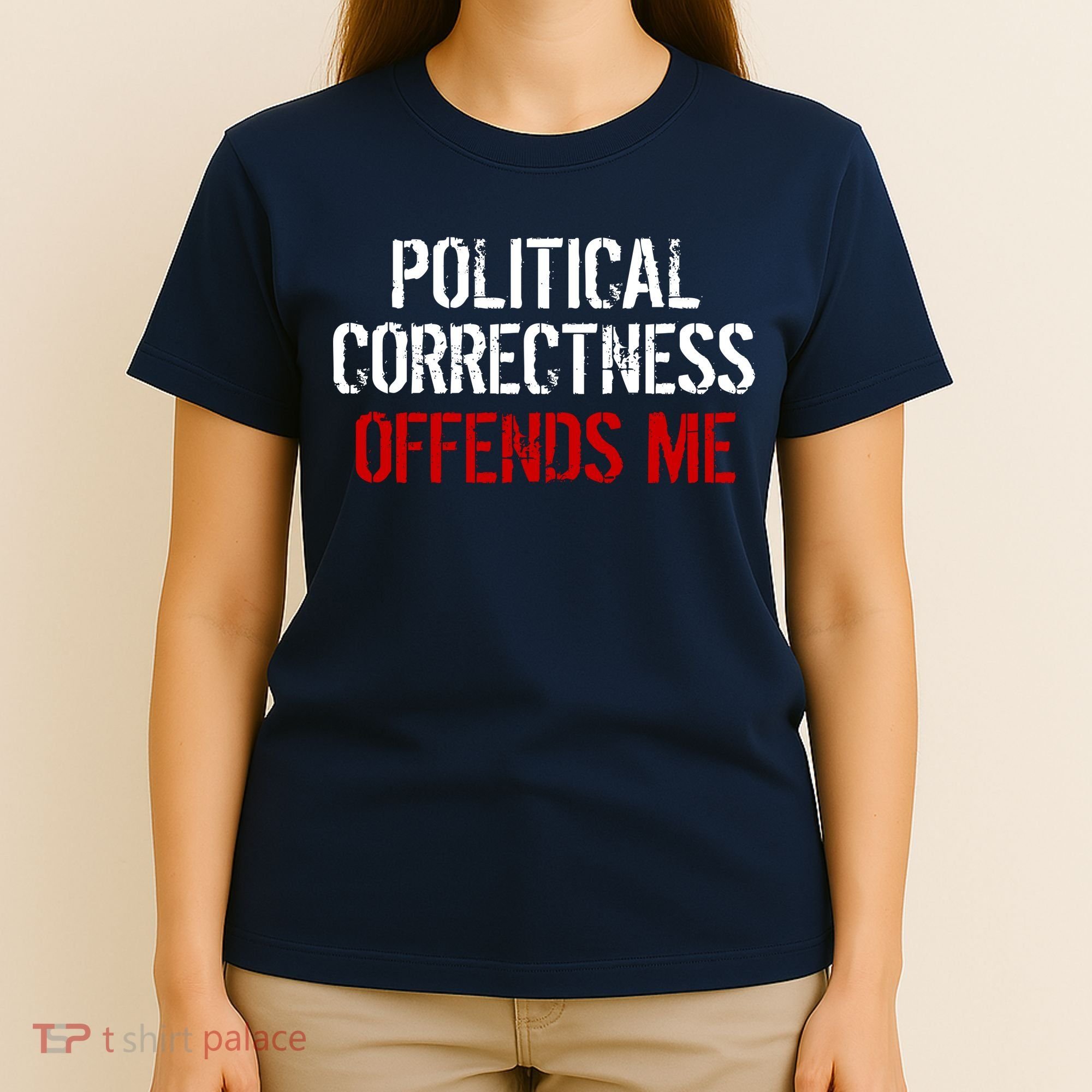 Political Corectness Offends Me T-Shirt