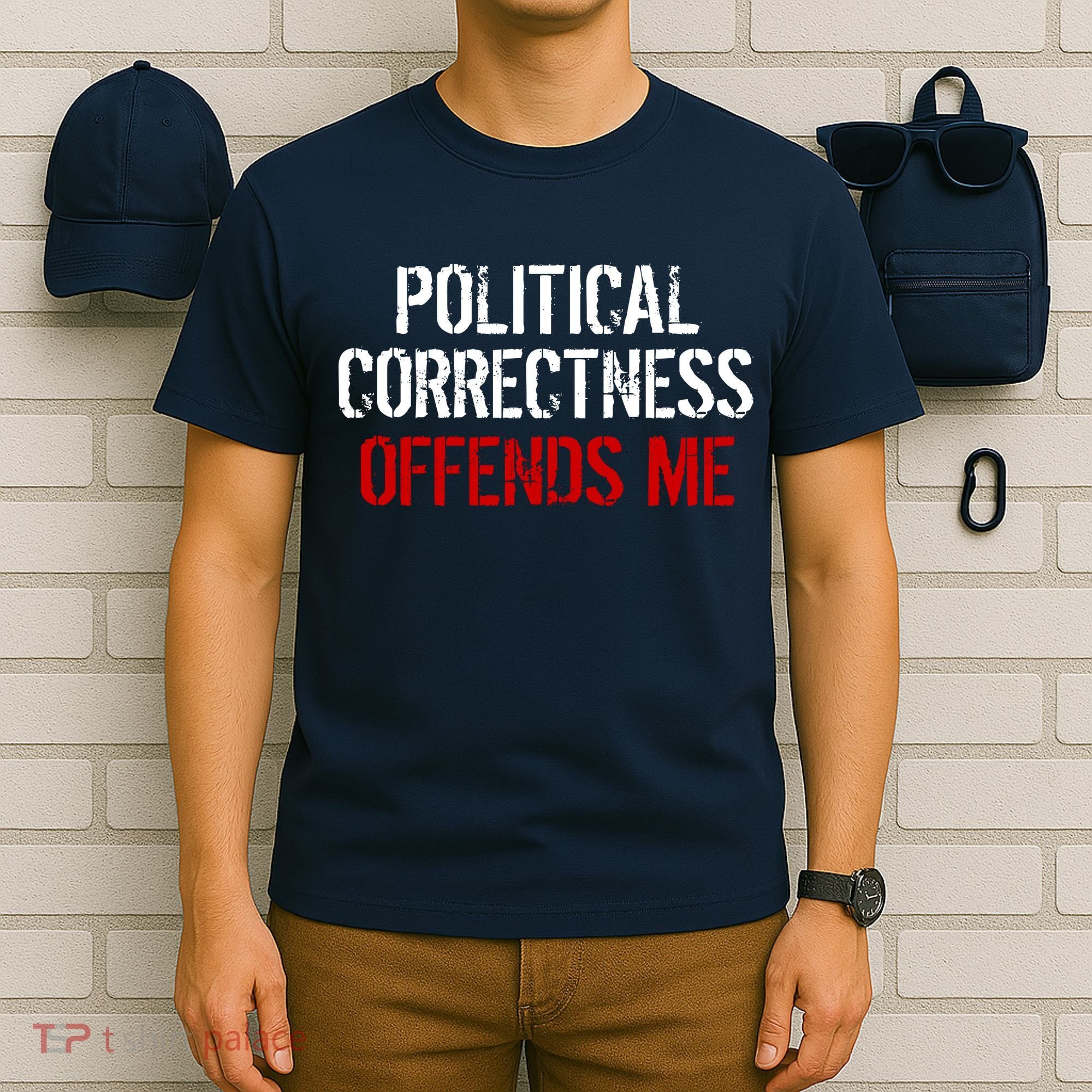 Political Corectness Offends Me T-Shirt