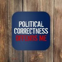 Political Corectness Offends Me Coaster thumb 0