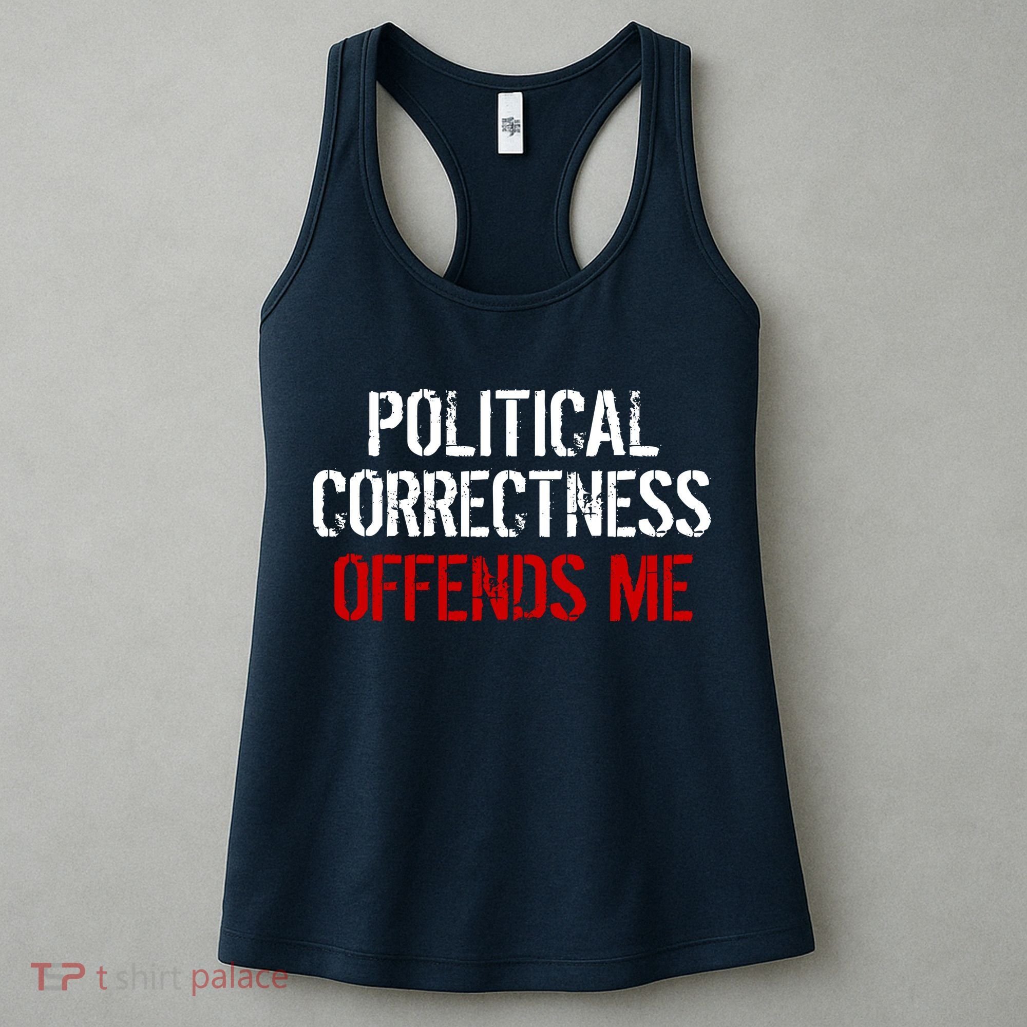 Political Corectness Offends Me Women's Tank Top