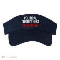 Political Corectness Offends Me Visor thumb 0
