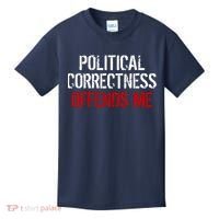 Political Corectness Offends Me Kids T-Shirt thumb 0