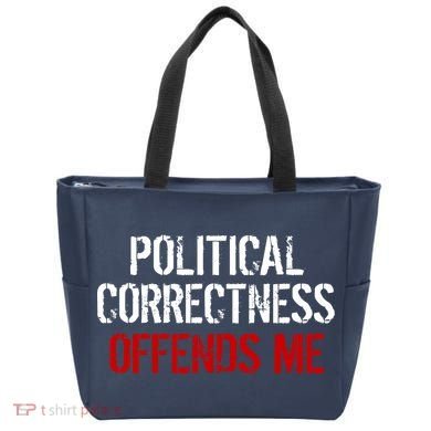 Political Corectness Offends Me Tote Bag