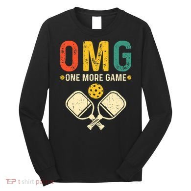 Pickleball One More Game Pickleball Player Long Sleeve Shirt