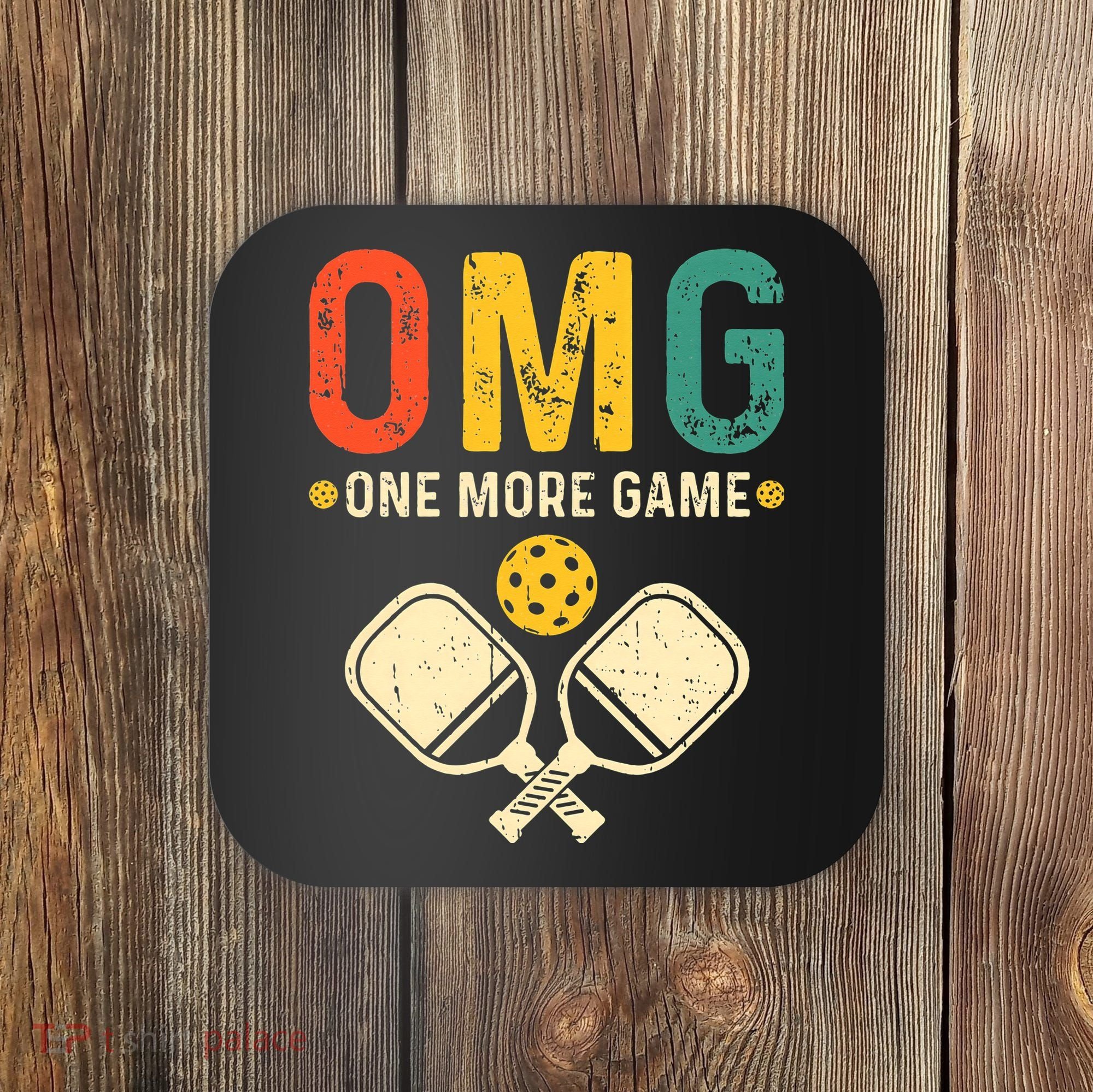 Pickleball One More Game Pickleball Player Coaster