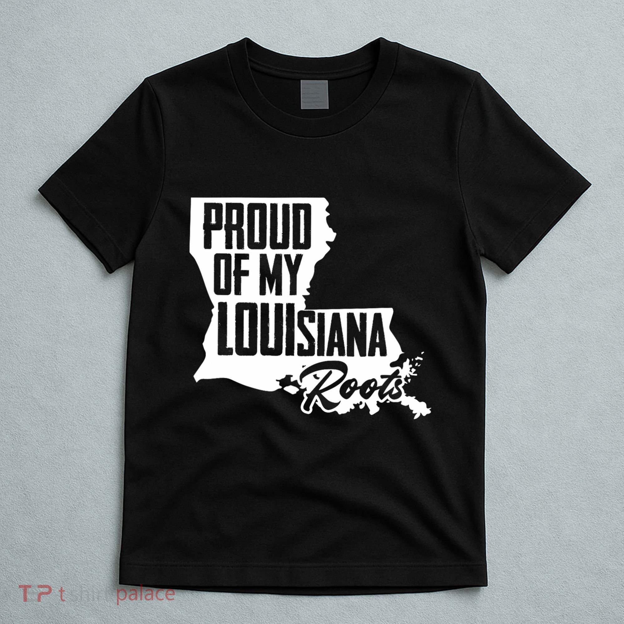 Proud Of My Louisiana Root American Louisiana Crawfish Cajun T-Shirt
