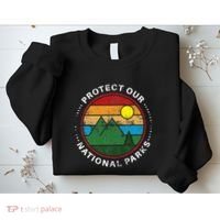 Protect Our National Parks Nature Lover National Parks Sweatshirt thumb 2
