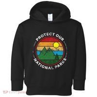 Protect Our National Parks Nature Lover National Parks Toddler Hoodie thumb 0