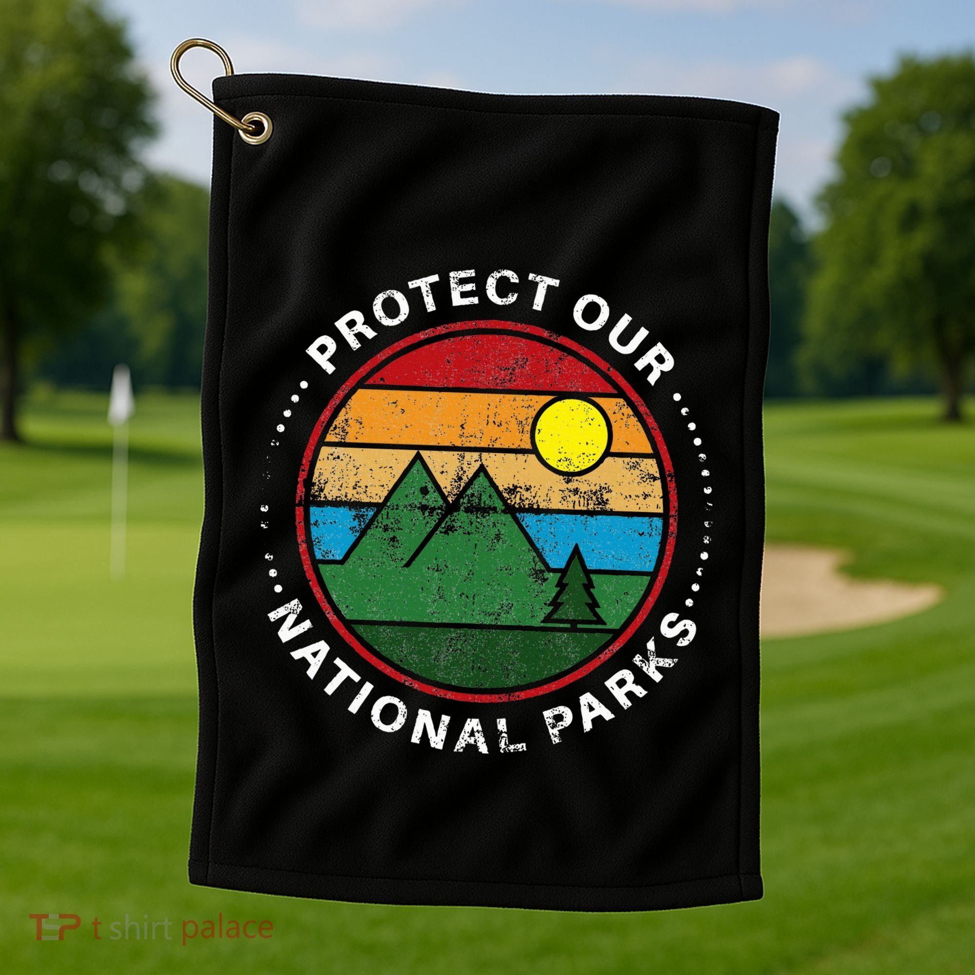 Protect Our National Parks Nature Lover National Parks Golf Towel