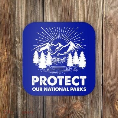 Protect Our National Parks Mountain Hiking Gift Coaster
