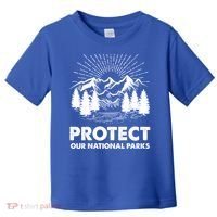 Protect Our National Parks Mountain Hiking Gift Toddler T-Shirt thumb 0