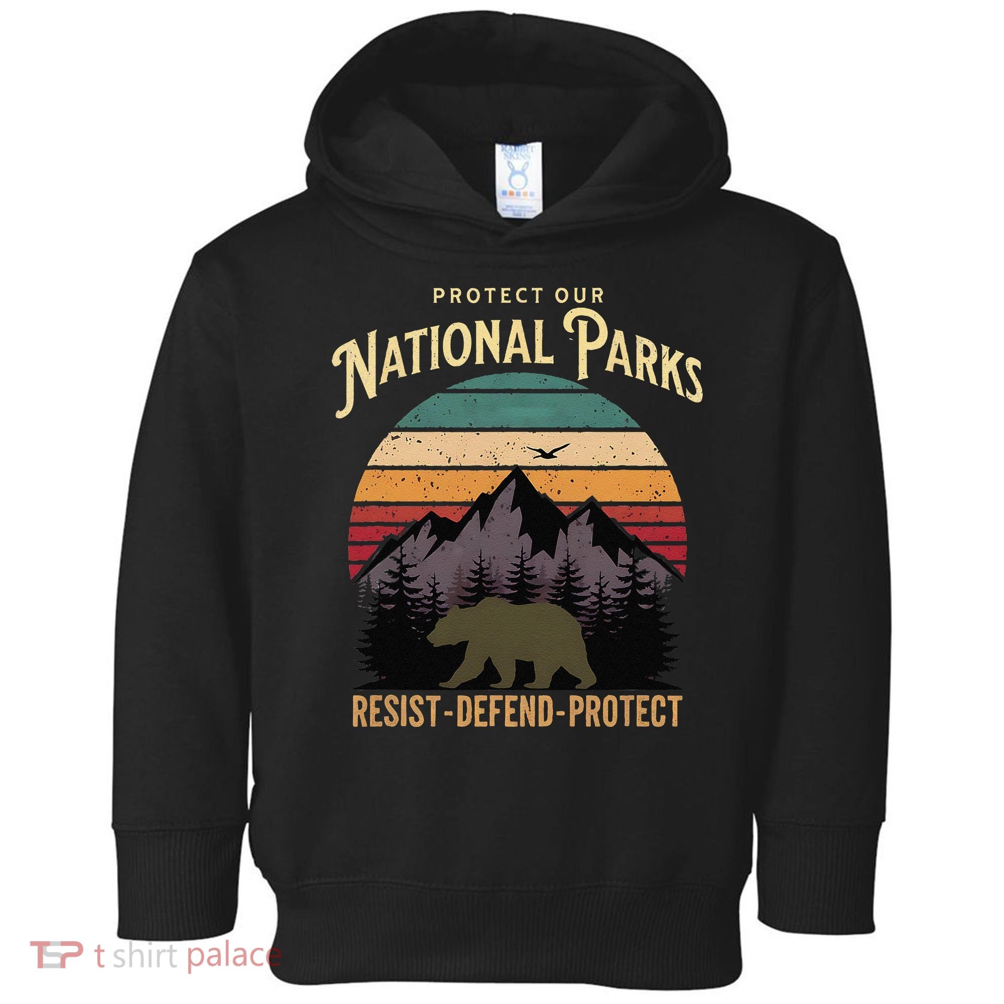 Protect Our National Parks Hiking Camping Souvenir Toddler Hoodie