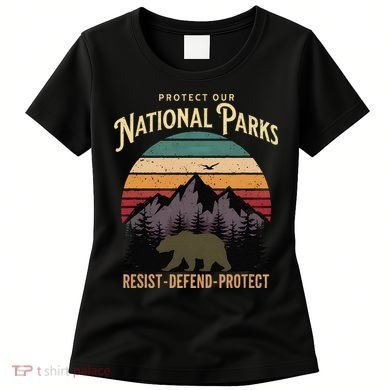 Protect Our National Parks Hiking Camping Souvenir Women's T-Shirt