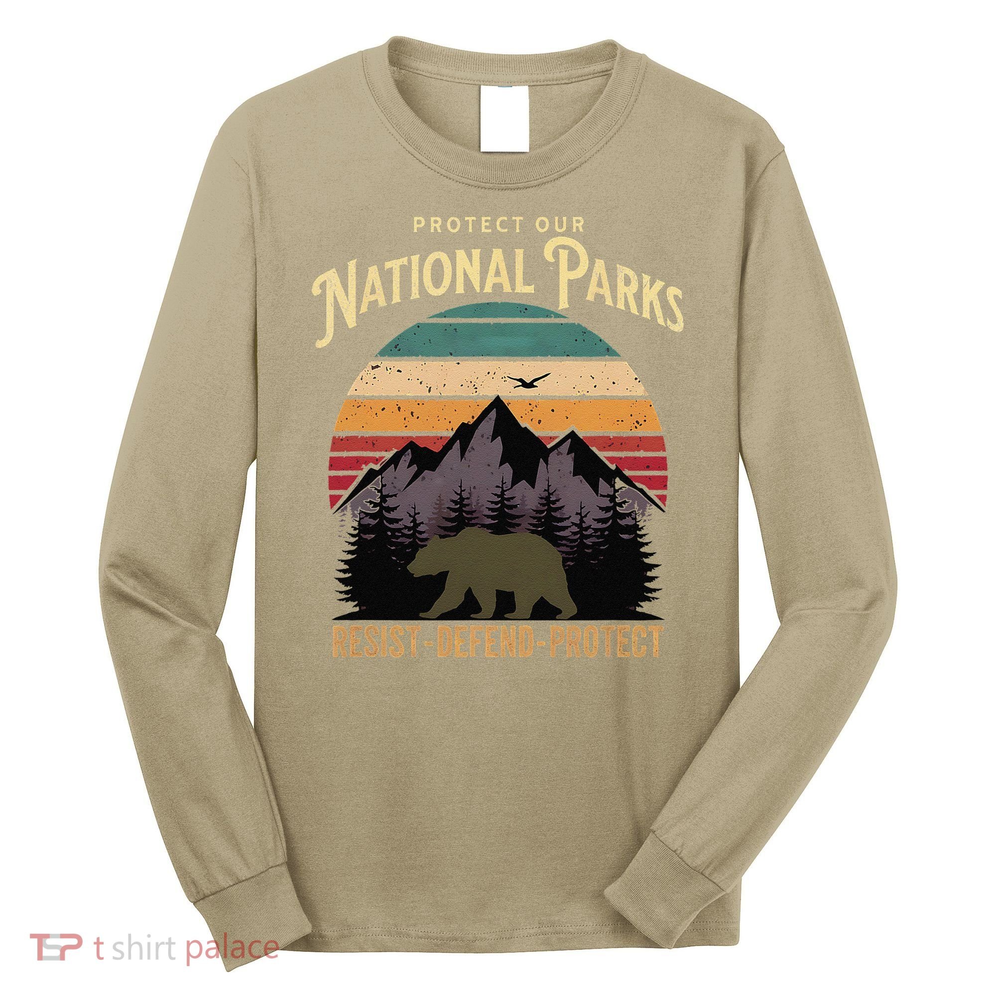 Protect Our National Parks Hiking Camping Souvenir Long Sleeve Shirt