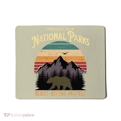 Protect Our National Parks Hiking Camping Souvenir Mousepad