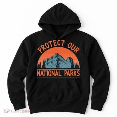 Protect Our National Parks Us Alt Resist Hoodie