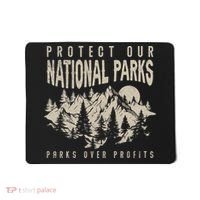 Protect Our National Parks Parks Over Profits Mousepad thumb 0