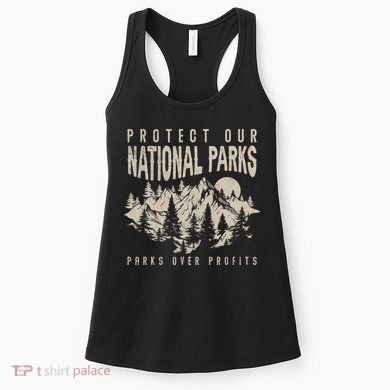 Protect Our National Parks Parks Over Profits Women's Tank Top