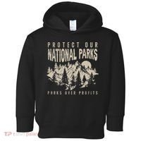 Protect Our National Parks Parks Over Profits Toddler Hoodie thumb 0