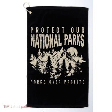 Protect Our National Parks Parks Over Profits Golf Towel
